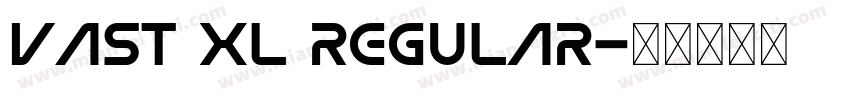 Vast XL Regular字体转换